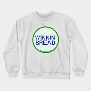 Winnin' Bread Crewneck Sweatshirt